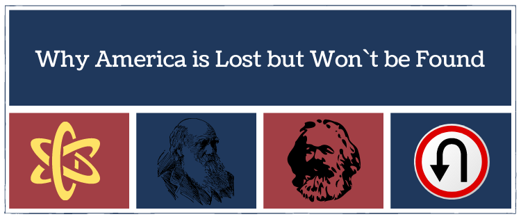 why America is lost but won`t be found